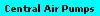 Central Air Pumps
