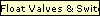 Float Valves & Switches