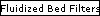 Fluidized Bed Filters