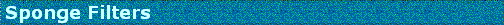 Sponge Filters