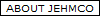ABOUT JEHMCO
